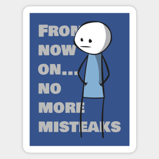 No More Misteaks Sticker